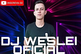 DJ WESLEI OFICIAL