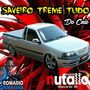 Saveiro Treme Tudo E Equipe Baixos Nutallo By Dj ...