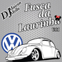 Cd Fusca da Laurinha - Dj Maicon Mello 2017