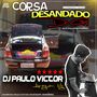 CD CORSA DESANDADO DO GIL ITUMBIARA GO DJ PAULO V...