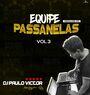 CD EQUIPE PASSANELAS VOL3 DJ PAULOVICTOR