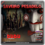 Saveiro Pesadelo Especial Eletrofunk DJ Dudu de L...