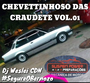 CD Chevettinhoso Das Craudetes Vol.1