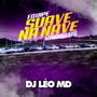 CD Equipe Suave Na Nave - DJ Leo MD