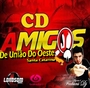Cd amigos de uniao do oeste