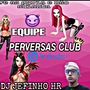 CD PERVERSAS CLUB BY DJ JEFINHO HR