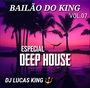 BAILAO DO KING VOL.7 ESP. DEEP HOUSE