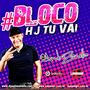 Bloco Hoje Tu Vai Dj Andre Zanella