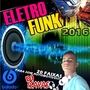 EletroFunk 2016 Lancamentos Inedito Esp Para Som ...