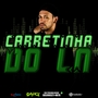 CARRETINHA DO LN - DJ WALLACE