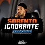 SORENTO IGNORANTE - DJ WALLACE