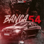 MEGA FUNK - BANCA 54