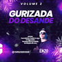 GURIZADA DO DESANDE VOL.2