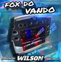 CD FOX DO VANDO vol.1