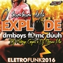 DM BOYS FT MC DUUH - O BUMBUM DELA EXPLODE 2016