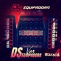 DS Equipadora - Dj Batata CWB