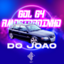 Gol G4 Amostradinho do Joao vol 2