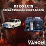 G3 DO LUIS E CAIXA ATURA OU SURTA DO LEO