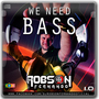 We Need Bass Vol 01