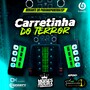 Carretinha do Terror - Dj Moises Moura