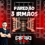 PAREDAO 3 IRMAOS