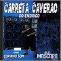 CD CARRETA CAVERAO  DO ENDRIGO -DJMASCAR