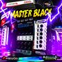 Master Black Especial do Sul - Dj Moises Moura