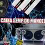 CAIXA SEMP DO MANOEL