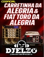 CD CARRETINHA E TORO DA ALEGRIA DJ ELZO