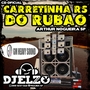 CD CARRETINHA RS DO RUBAO BY DJ ELZO