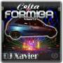 Celta do formiga vol2 DJ Xavier