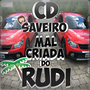 Cd Saveiro mal criada do Rudi